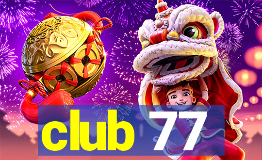 club 77